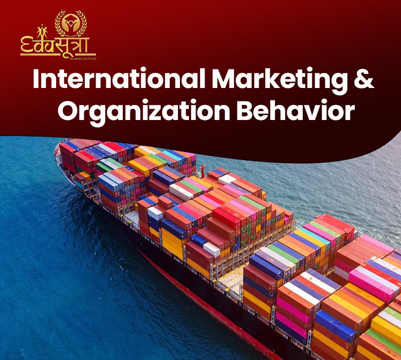international International Marketing & Organization Behavior-edusutraindia